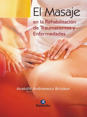 cover image of El masaje en la rehabilitación de traumatismos y enfermedades